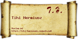 Tihi Hermiusz névjegykártya